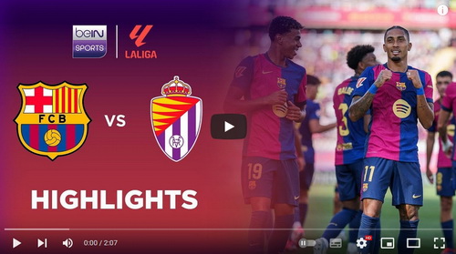 คลิปไฮไลท์  บาร์เซโลน่า 7 - 0 เรอัล บายาโดลิด | 31.08.2024