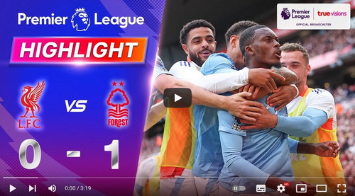 คลิปไฮไลท์  ลิเวอร์พูล 0 - 1 น็อตติ้งแฮม ฟอเรสต์ | 14.09.2024