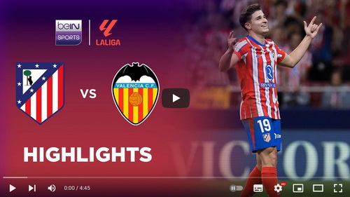 คลิปไฮไลท์  แอตเลติโก้ มาดริด 3 - 0 บาเลนเซีย | 15.09.2024