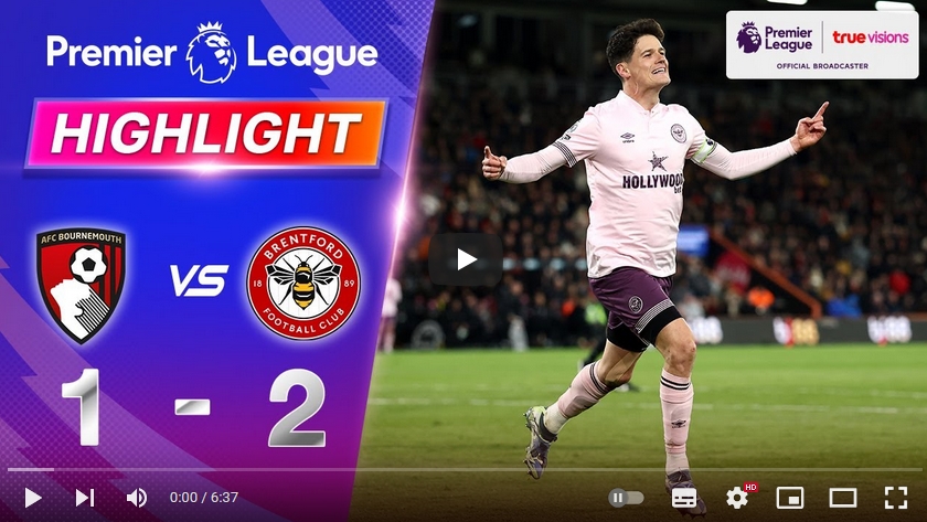 คลิปไฮไลท์  บอร์นมัธ เอเอฟซี 1 - 2 เบรนท์ฟอร์ด | 15.03.2025