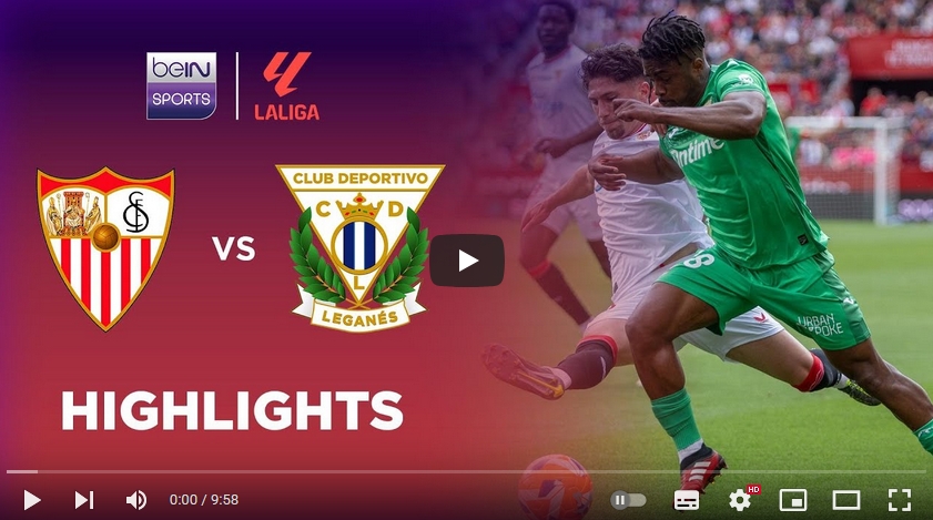 คลิปไฮไลท์  เซบีย่า 2 - 2 เลกาเนส | 04.05.2025