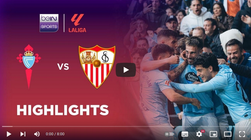 คลิปไฮไลท์  เซลต้า บีโก้ 3 - 2 เซบีย่า | 10.05.2025