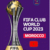 ฟีฟ่า คลับ เวิลด์คัพ (FIFA Club World Cup)